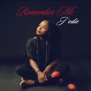 Listen to Remember Me song with lyrics from J'odie