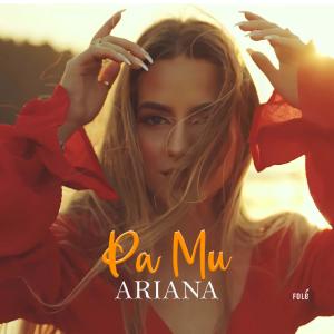 收听AriAna的Pa Mu歌词歌曲