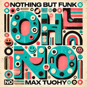 Nothing But Funk的專輯OH NO!