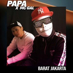 收聽PAPA的Barat Jakarta歌詞歌曲