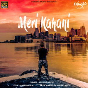 收听Anurag Muzik的Meri Kahani歌词歌曲