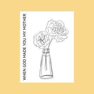 收聽Riley Roth的When God Made You My Mother歌詞歌曲