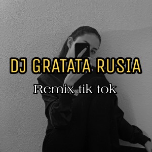 Dengarkan lagu DJ GRATATA RUSIA (Remix Tik Tok) nyanyian Dj Saputra dengan lirik