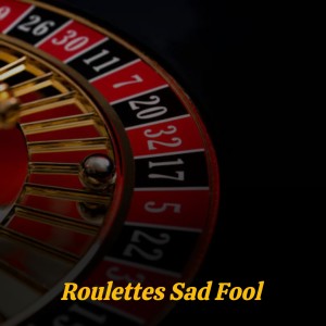Album Roulettes Sad Fool from Various