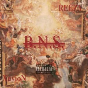 Reezy的專輯B.N.S (feat. XavioN) (Explicit)