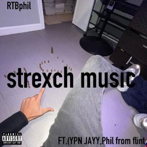 อัลบัม strexch music (feat. YPN JAYY & Phil from flint) [Explicit] ศิลปิน Phil from flint