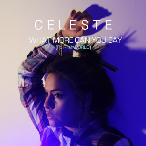 Album What More Can You Say (feat. RiiahWORLD) from Celeste