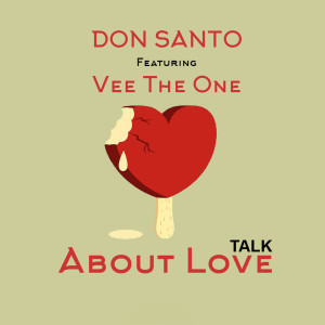 ดาวน์โหลดและฟังเพลง Talk About Love พร้อมเนื้อเพลงจาก Don Santo