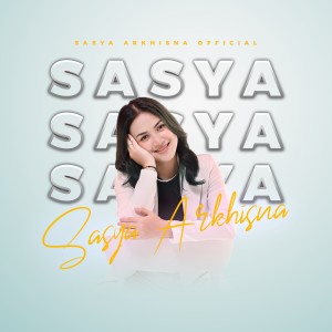 AKU SAYANG BANGET SAMA KAMU (Explicit) dari Sasya Arkhisna