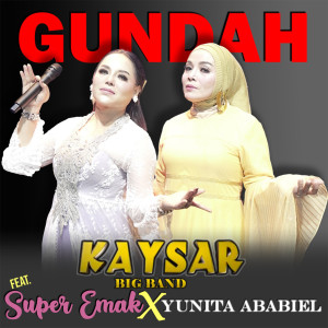 收聽Kaysar Big Band的Gundah歌詞歌曲