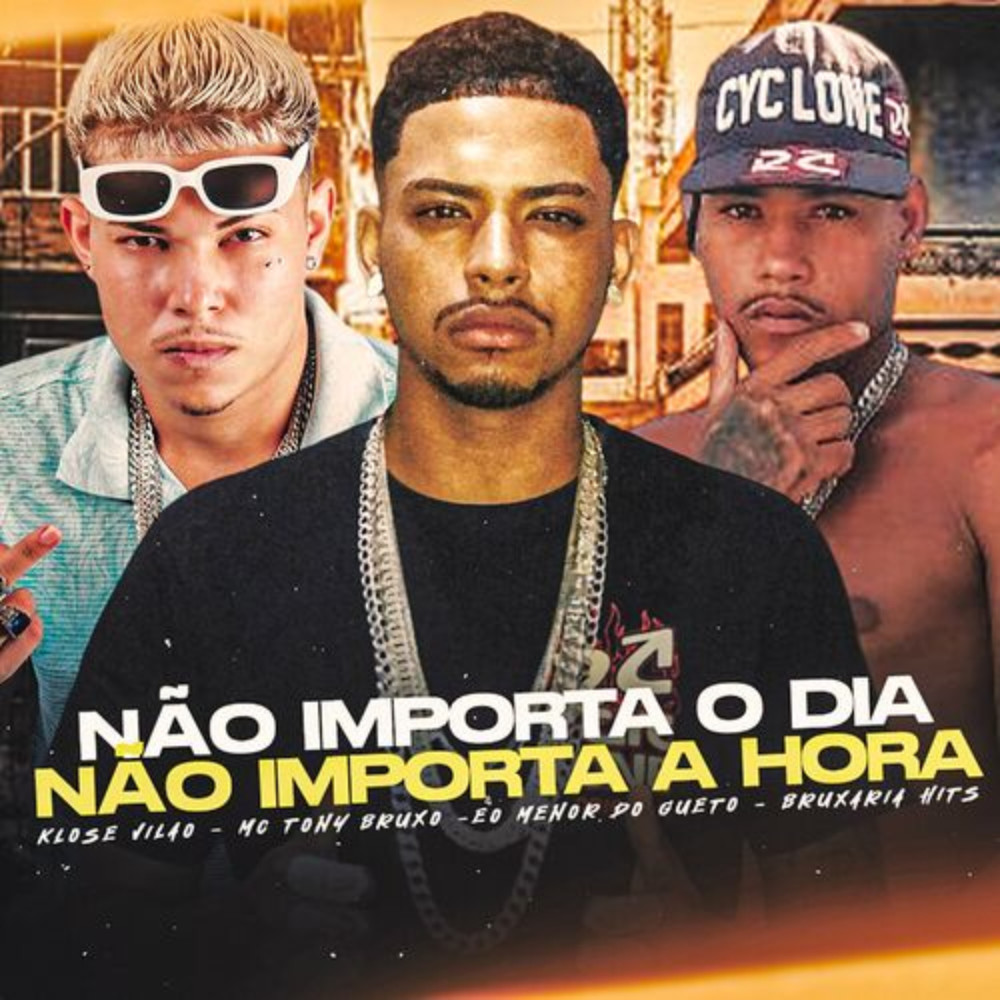 Não Importa o Dia Não Importa a Hora (feat. Mc Tony Bruxo) (Explicit)