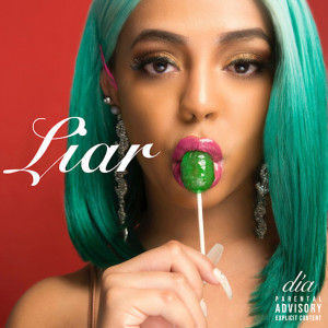 收聽día的Liar (Explicit)歌詞歌曲