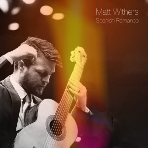 收聽Matt Withers的Spanish Romance歌詞歌曲