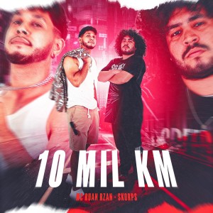 Listen to 10 Mil Km (Explicit) song with lyrics from Skorps