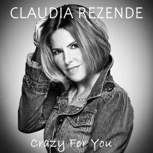Claudia Rezende的專輯Crazy For You