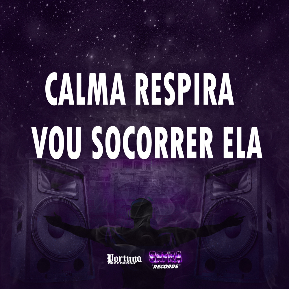 CALMA RESPIRA - VOU SOCORRER ELA (Explicit)