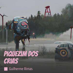 ดาวน์โหลดและฟังเพลง Piquezim Dos Crias พร้อมเนื้อเพลงจาก Guilherme Rimas