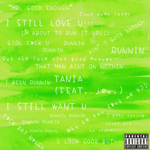 Album AIN'T GOOD ENOUGH (feat. jev.) (Explicit) from Tania