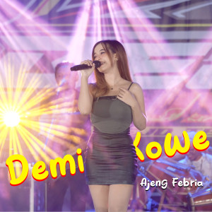 Dengarkan Demi Kowe lagu dari Ajeng Febria dengan lirik