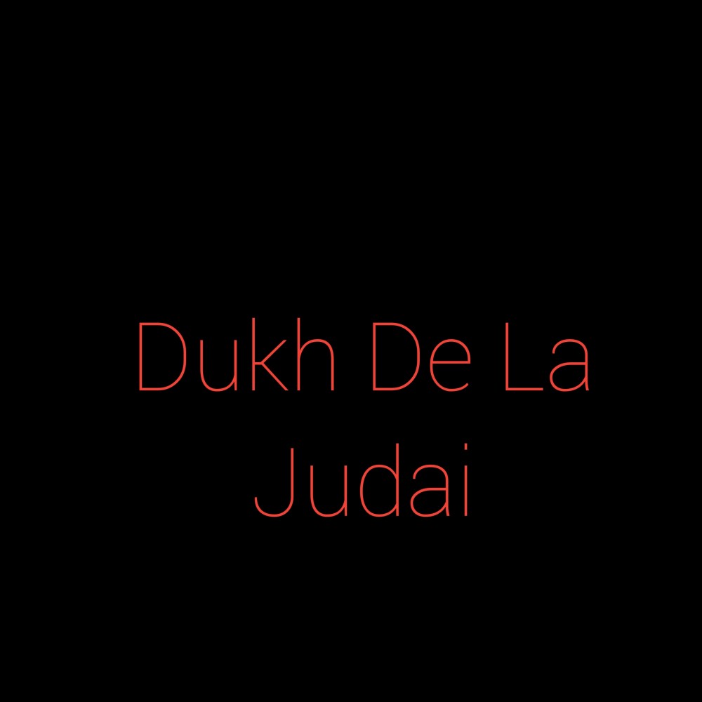 Dukh De La Judai