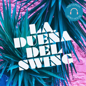 อัลบัม La Dueña Del Swing (Afro House Mix) ศิลปิน Los Hermanos Rosario