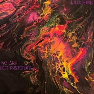 收聽PJ Holland的We Are Not Pretending歌詞歌曲
