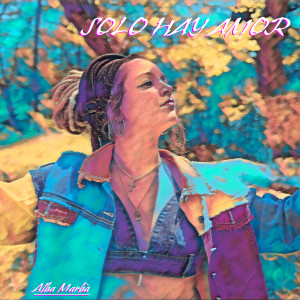 收聽Alba Marbá的Solo Hay Amor歌詞歌曲