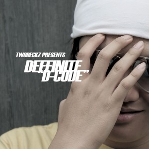อัลบัม TWODECKZ PRESENTS DEFFINITE [D-CODE] ศิลปิน Deffinite