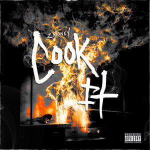 Listen to Cook It (Explicit) song with lyrics from Z Money