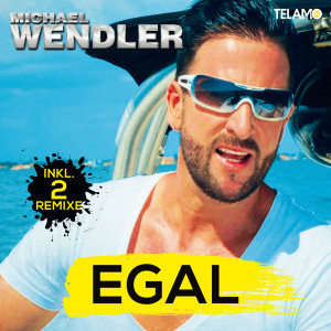 ดาวน์โหลดและฟังเพลง Egal พร้อมเนื้อเพลงจาก Michael Wendler