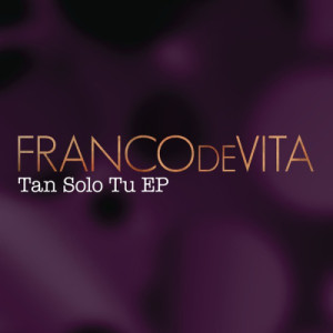 ดาวน์โหลดและฟังเพลง Tan Sólo Tú (Franco De Vita en Primera Fila) พร้อมเนื้อเพลงจาก Franco De Vita
