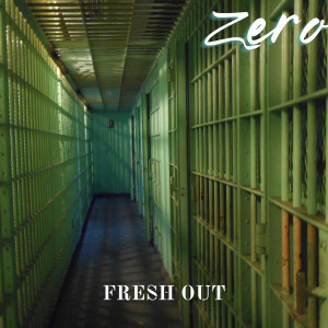 Zero的專輯Fresh Out