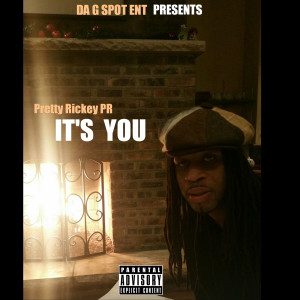 收听Pretty Rickey Pr的Its You (Explicit)歌词歌曲