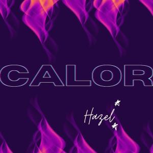Album Calor (feat. Jianni Carter Lozada) from Hazel