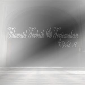 Various Artists的專輯Tilawatil Terbaik & Terjemahan Vol 8