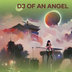 Album Dj of an Angel oleh Ucil Fvnky