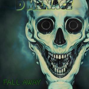 Album Fall Away (Explicit) from Dmenace