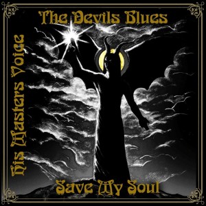 ดาวน์โหลดและฟังเพลง Save My Soul พร้อมเนื้อเพลงจาก His Masters Voice the Devils Blues