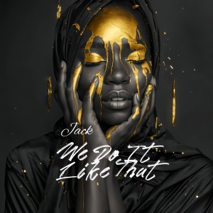 Album We Do It Like That from Jack wu