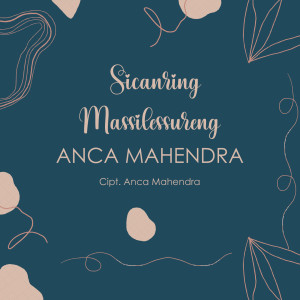 Album Sicanring Massilessureng oleh Anca Mahendra