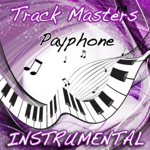 ดาวน์โหลดและฟังเพลง Payphone (Maroon 5 Feat. Wiz Khalifa Instrumental Cover) พร้อมเนื้อเพลงจาก Trackmasters