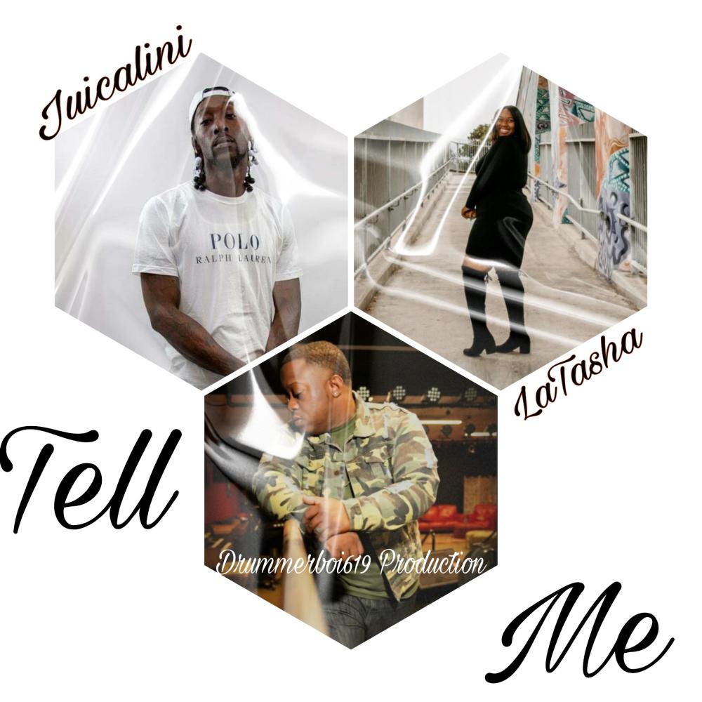 TELL ME (feat. Juicalini & Latasha Rencher) (Explicit)