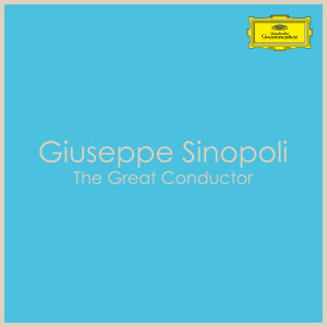 อัลบัม Giuseppe Sinopoli - The Great Conductor ศิลปิน Giuseppe Sinopoli