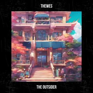 收聽Thewes的The Outsider歌詞歌曲