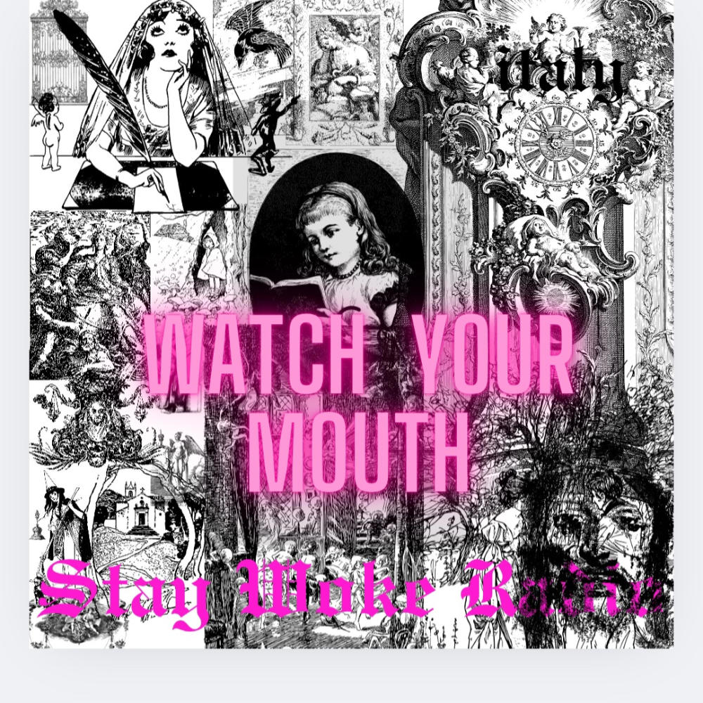 Watch Your Mouth (Explicit)