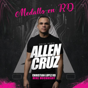 Mike Moonnight的專輯Medallo En RD (Allen Cruz House Remix)