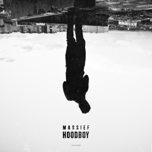 ดาวน์โหลดและฟังเพลง HoodBoy พร้อมเนื้อเพลงจาก Massief