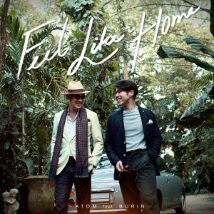 อัลบัม Feel Like Home - Single ศิลปิน บุรินทร์ บุญวิสุทธิ์