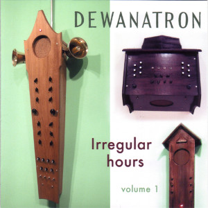 อัลบัม Irregular Hours, Vol. 1 (Live at Pierogi) ศิลปิน Dewanatron