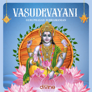 Listen to Vasudevayani song with lyrics from Guruprasad Subramanian